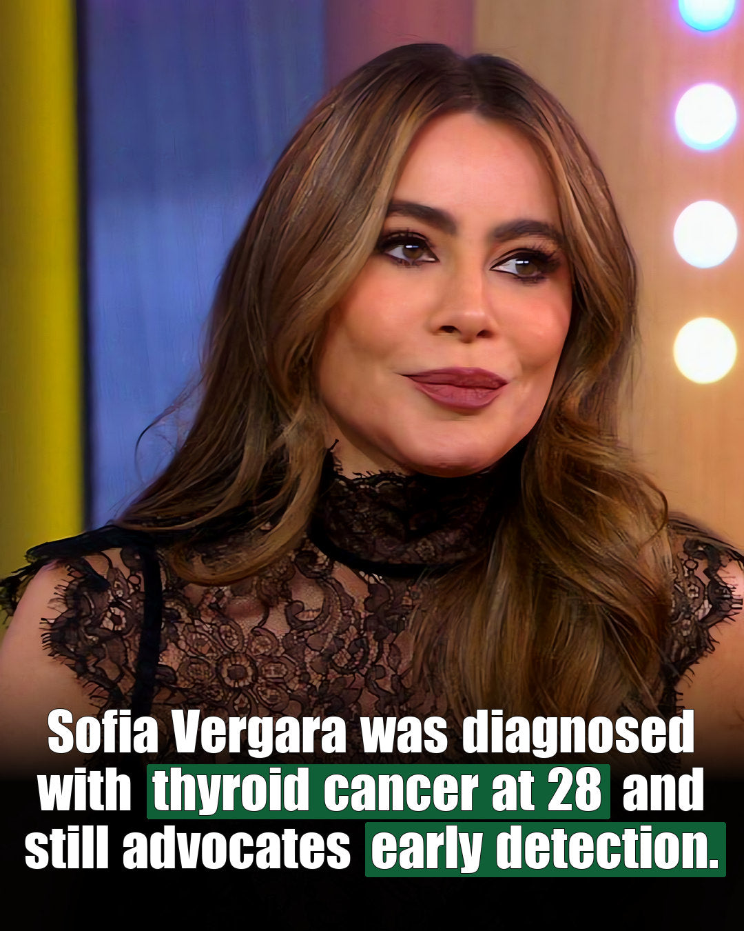 Sofia Vergara thyroid cancer awareness story